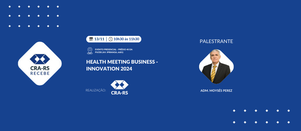 CRA-RS RECEBE - Health Meeting Business - Innovation 2024