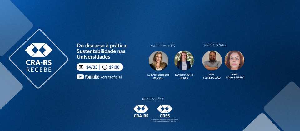 CRA-RS RECEBE: Do Discurso à Prática: Sustentabilidade nas Universidades