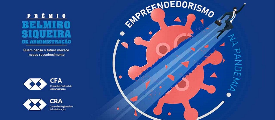 Empreendedorismo na pandemia é tema do Prêmio Belmiro Siqueira de Administração 2021
