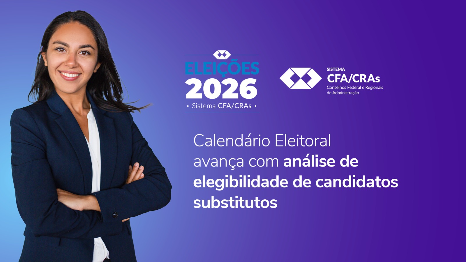 Calendário Eleitoral do Sistema CFA/CRAs avança com análise de elegibilidade de candidatos substitutos