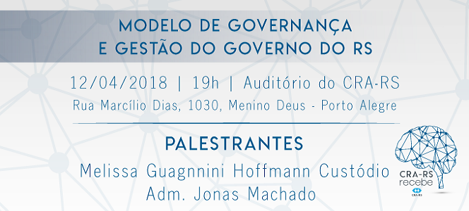 Na próxima quinta-feira (12/04): Modelo de governança e gestão do governo do RS