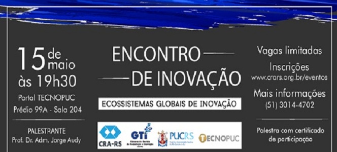 Câmara Especial de Inovação do CRA-RS aborda os Ecossistemas Globais de Inovação