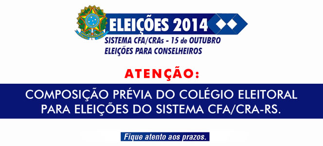 ATENÇÃO: Composição prévia do Colégio Eleitorial para eleições do Sistema CFA/CRA-RS