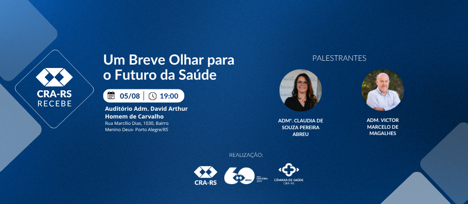 CRA-RS RECEBE: Um Breve Olhar para o Futuro da Saúde